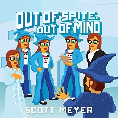 Audiobook cover for Out of Spite, Out of Mind (Magic 2.0 Book 5)