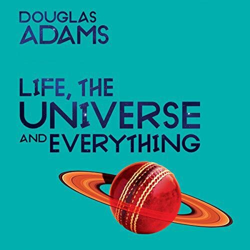 Audiobook cover for Life, the Universe and Everything