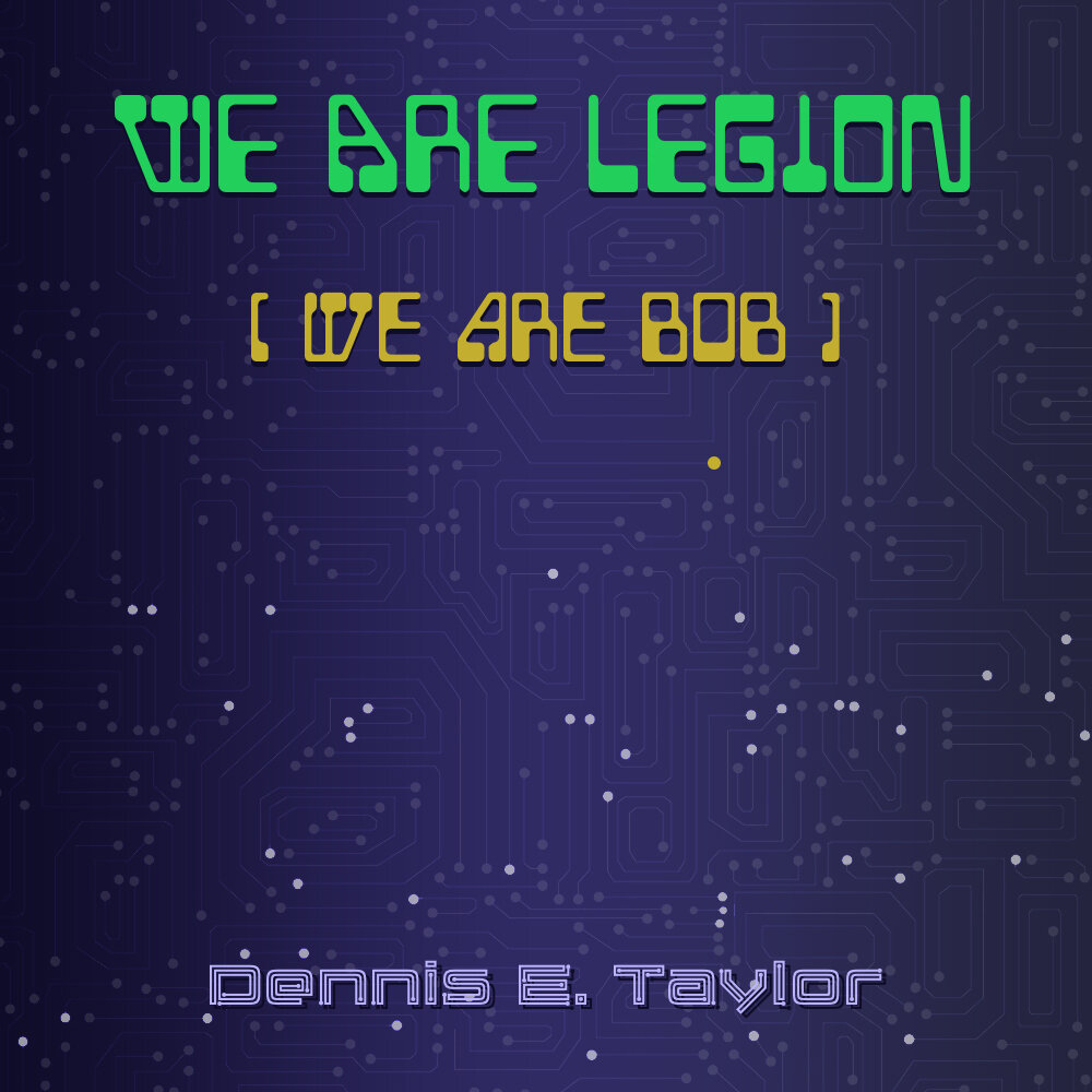 Audiobook cover for We Are Legion: (We Are Bob)