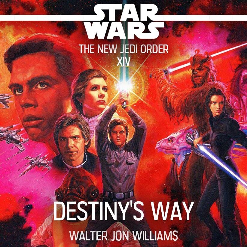 Audiobook cover for Star Wars - The New Jedi Order - Destiny's Way