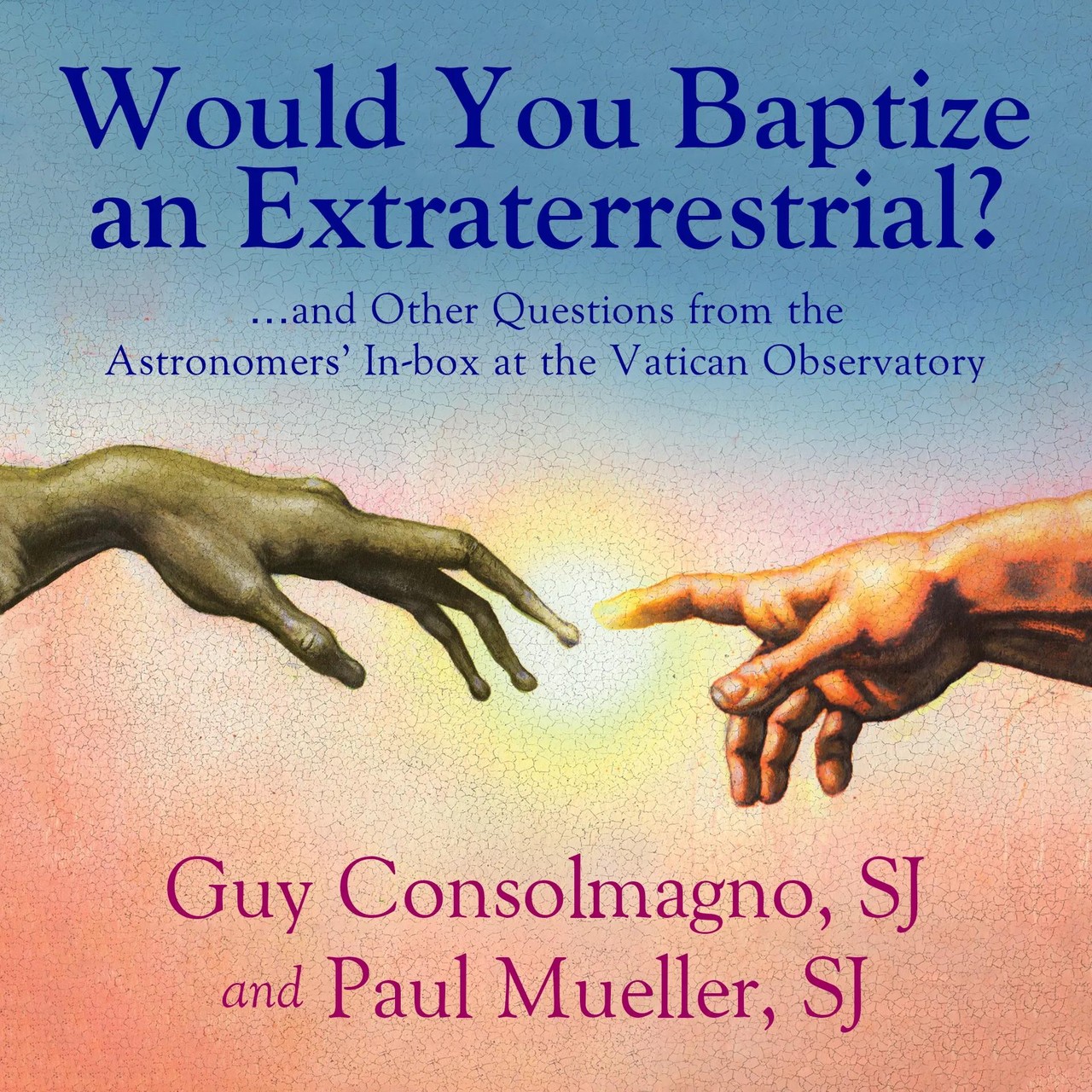 Audiobook cover for Would You Baptize an Extraterrestrial?