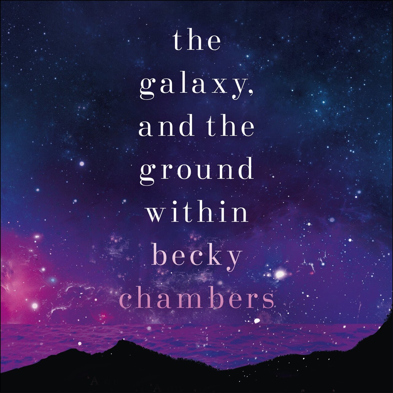Audiobook cover for The Galaxy, and the Ground Within
