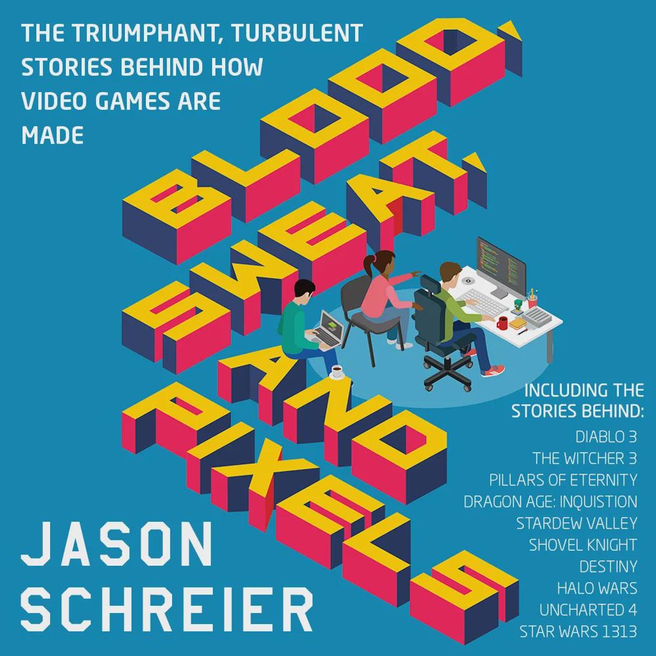 Audiobook cover for Blood, sweat, and pixels