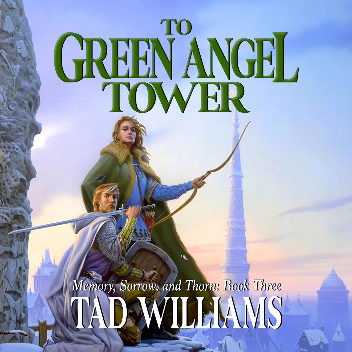 Audiobook cover for To Green Angel Tower, Book Three: Memory, Sorrow, and Thorn (Memory, Sorrow, & Thorn)