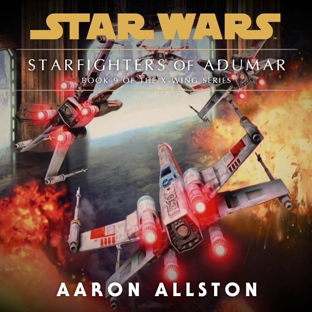 Audiobook cover for Star Wars - X-Wing - Starfighters of Adumar
