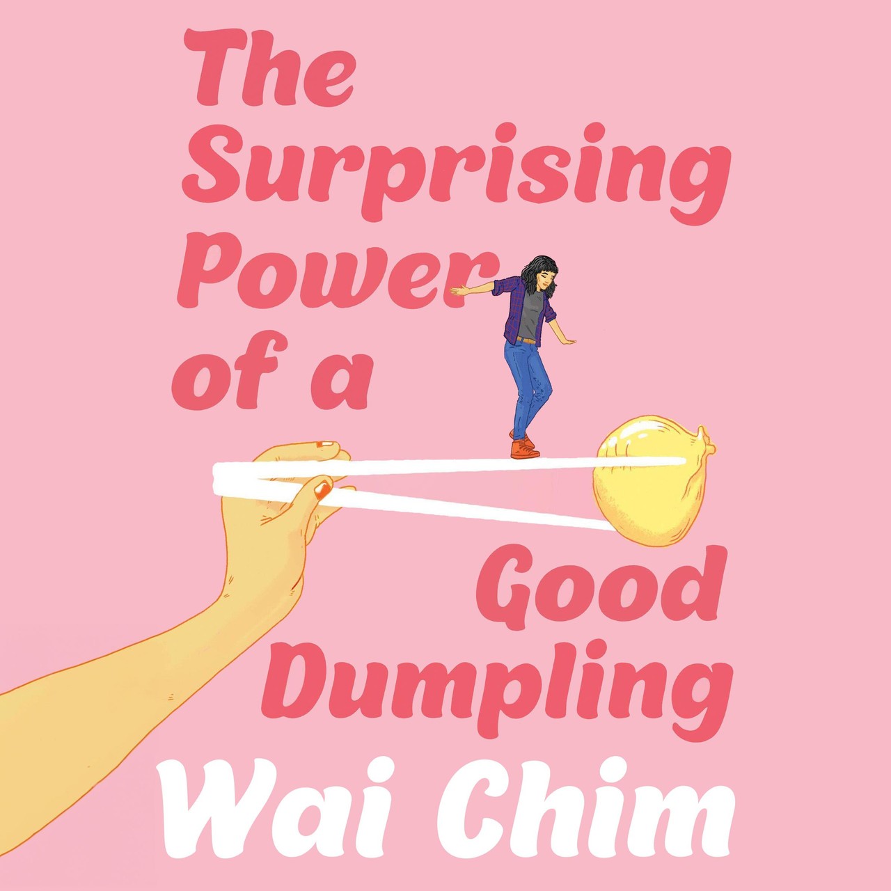 Audiobook cover for The Surprising Power of a Good Dumpling