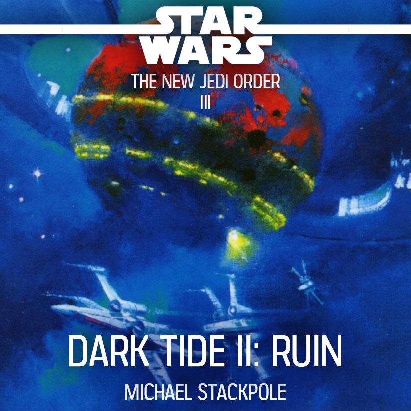 Audiobook cover for Star Wars - The New Jedi Order - Dark Tide II - Ruin