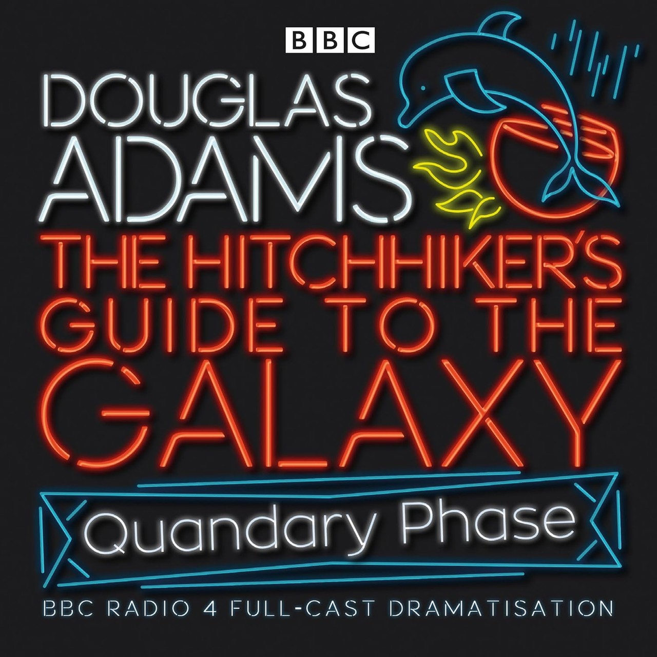 Audiobook cover for The Hitchhiker's Guide to the Galaxy Radio Scripts: the tertiary, quandary and quintessential phases