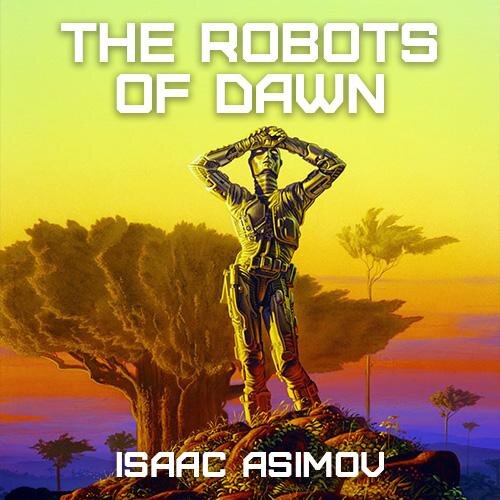 Audiobook cover for The Robots of Dawn