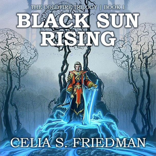 Audiobook cover for Black sun rising: The Coldfire Trilogy #1