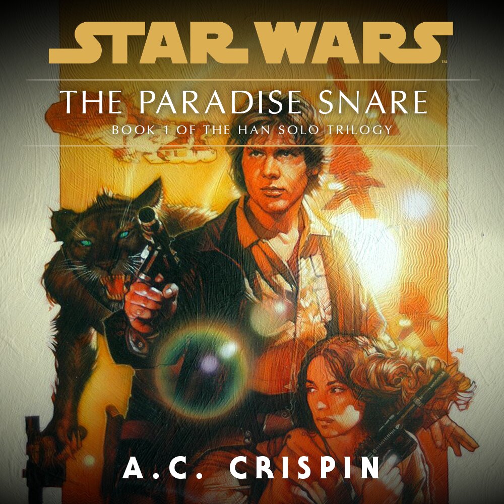 Audiobook cover for Star Wars - The Han Solo Trilogy - The Paradise Snare