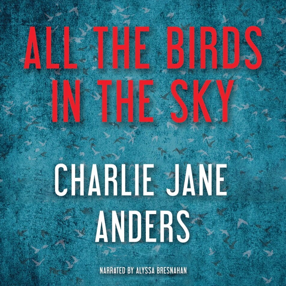 Audiobook cover for All the Birds in the Sky