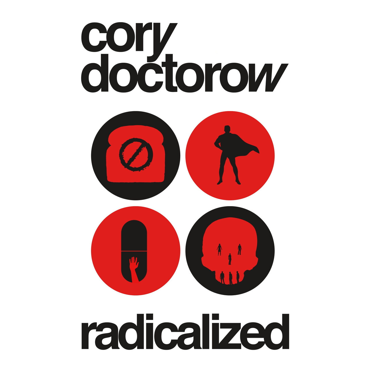 Audiobook cover for Radicalized: Four Tales of Our Present Moment