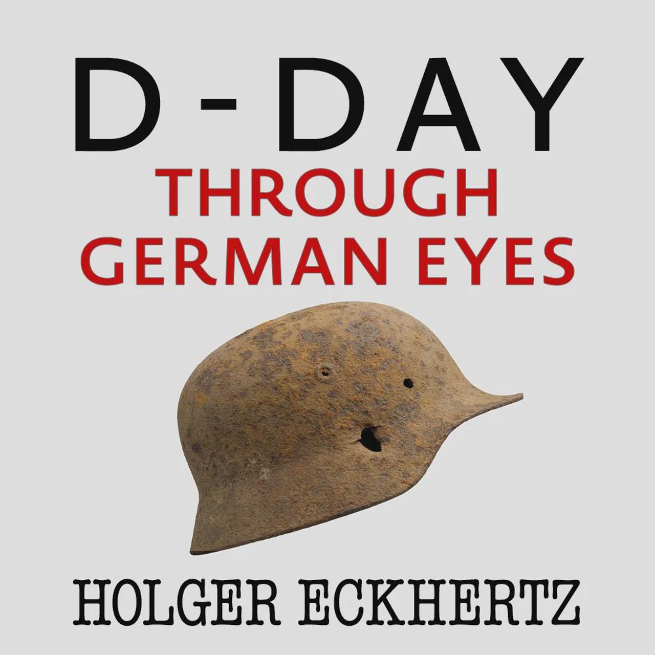 Audiobook cover for D DAY Through German Eyes