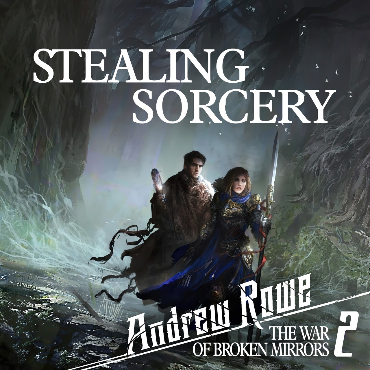 Audiobook cover for Stealing Sorcery (The War of Broken Mirrors) (Volume 2)