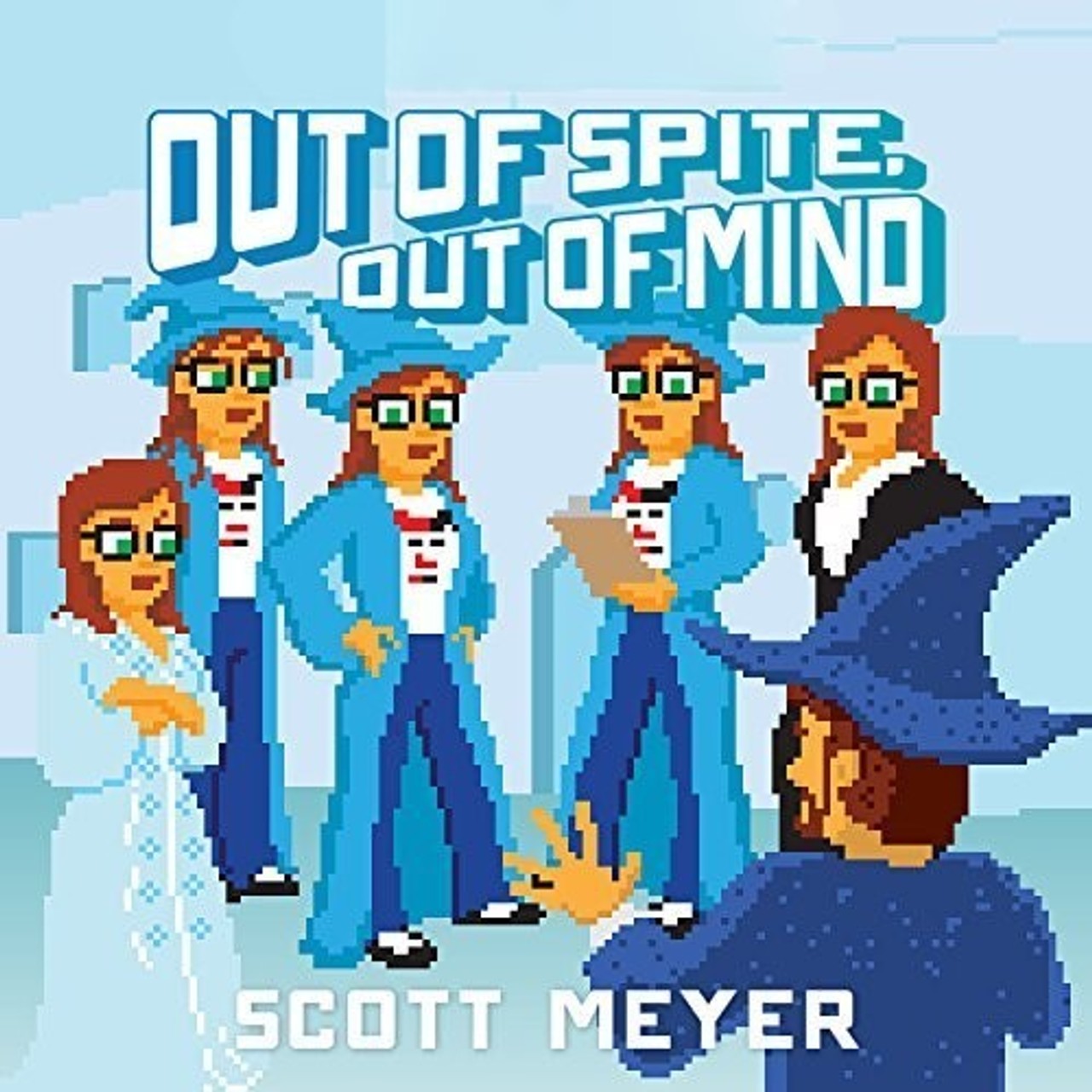 Audiobook cover for Out of Spite, Out of Mind (Magic 2.0 Book 5)