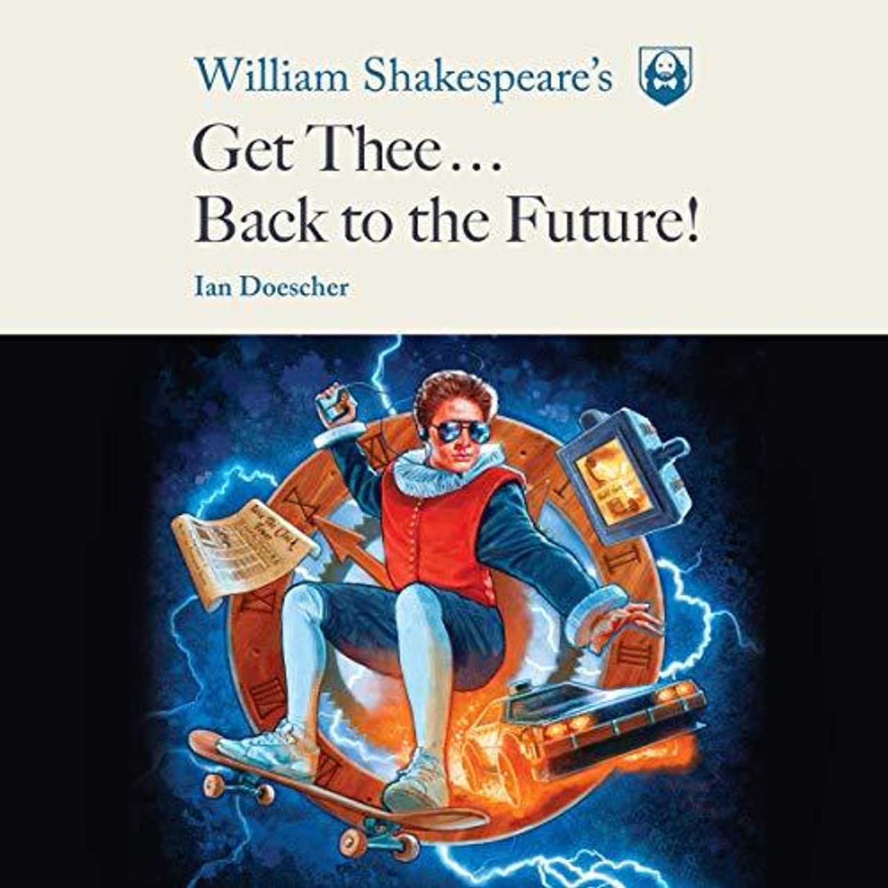 Audiobook cover for William Shakespeare's Get Thee Back to the Future!