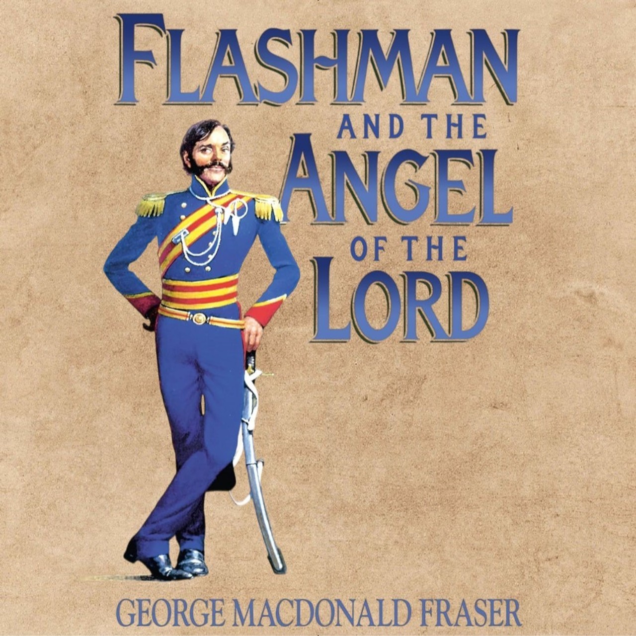Audiobook cover for Flashman and the Angel of the Lord: from the Flashman papers, 1858-59