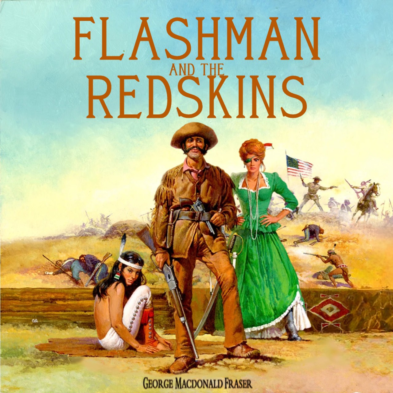 Audiobook cover for Flashman and the redskins: from The Flashman papers, 1849-50 and 1875-76
