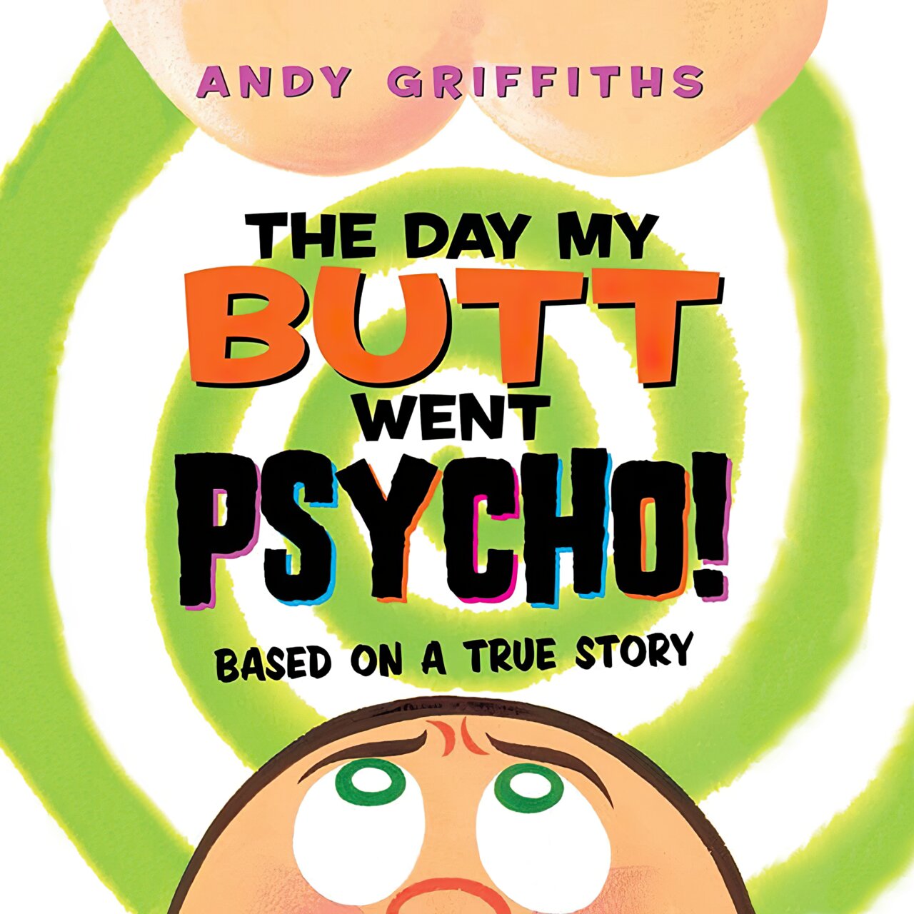 Audiobook cover for The Day My Butt Went Psycho! by Andy Griffiths (2009, Paperback, Reprint)