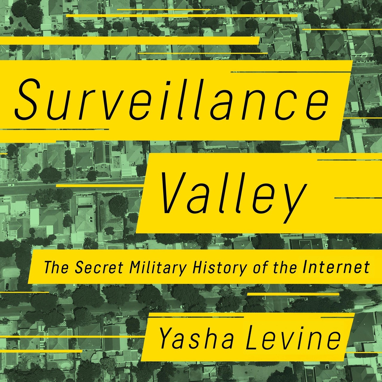 Audiobook cover for Surveillance Valley: The Secret Military History of the Internet