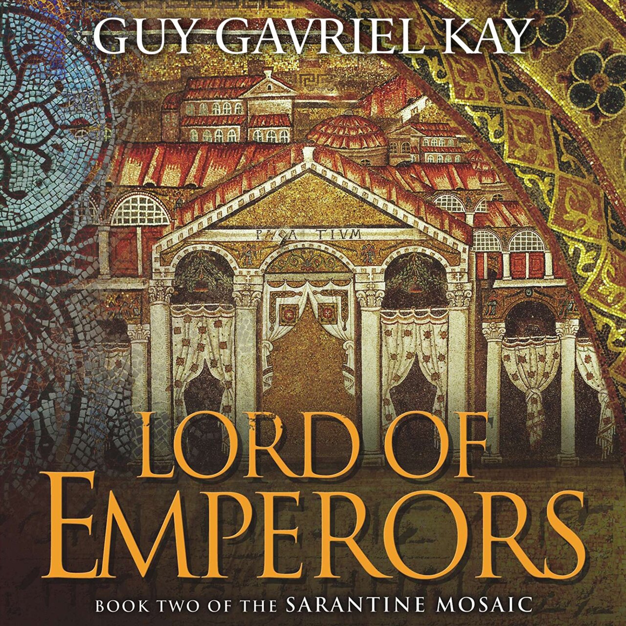 Audiobook cover for Lord of Emperors: Book Two of the Sarantine Mosaic