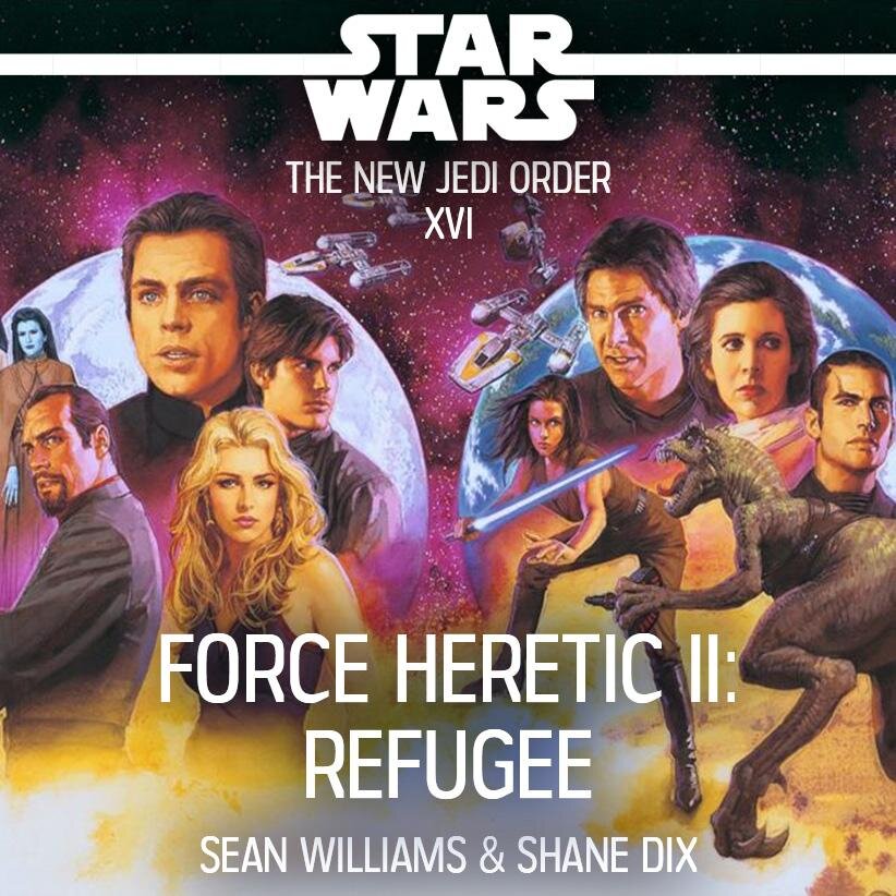 Audiobook cover for Star Wars - The New Jedi Order - Force Heretic II - Refugee