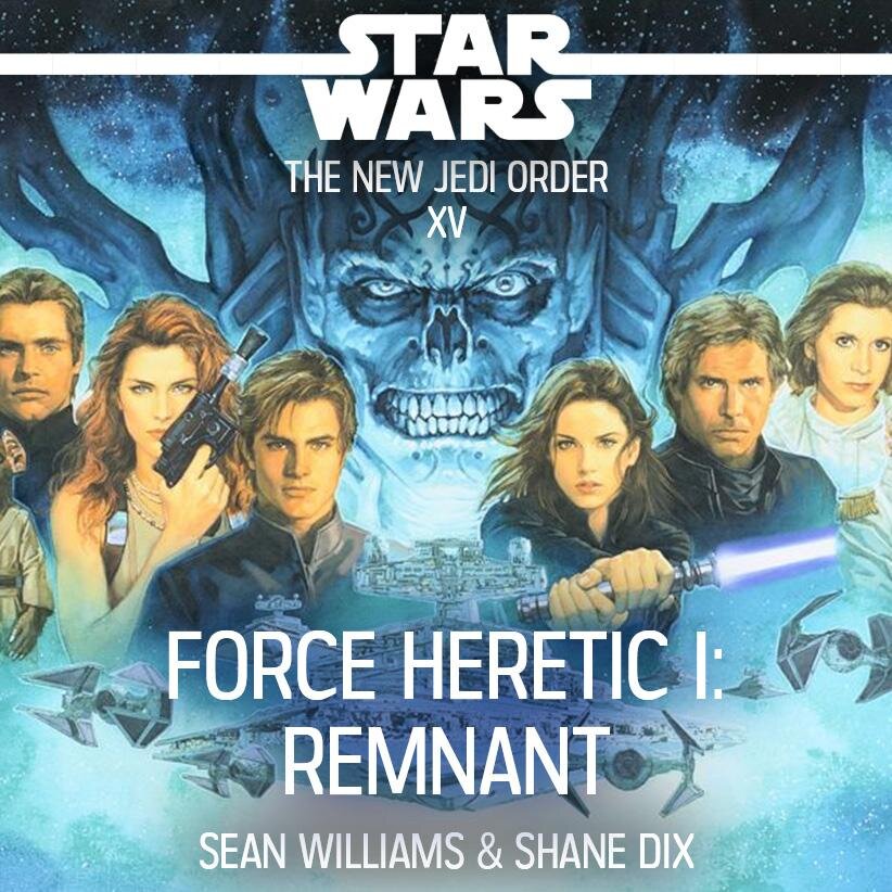 Audiobook cover for Star Wars - The New Jedi Order - Force Heretic I - Remnant
