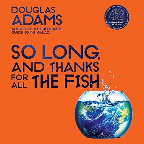 Audiobook cover for So long, and thanks for all the fish