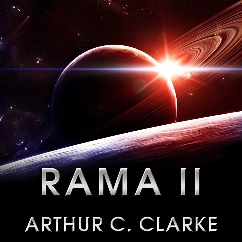 Audiobook cover for Rama II / Arthur C. Clarke and Gentry Lee