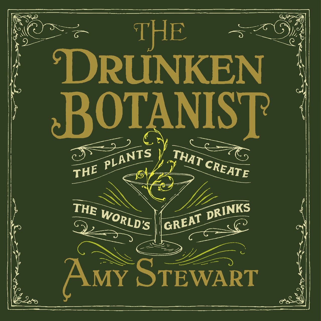 Audiobook cover for The Drunken Botanist: The Plants that Create the World's Great Drinks