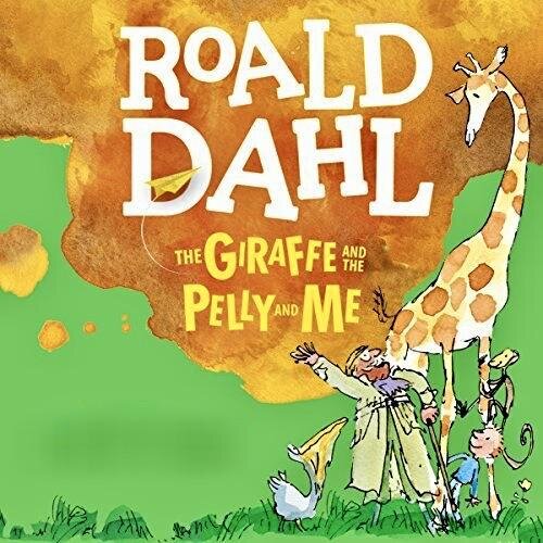 Audiobook cover for The Giraffe and the Pelly and Me