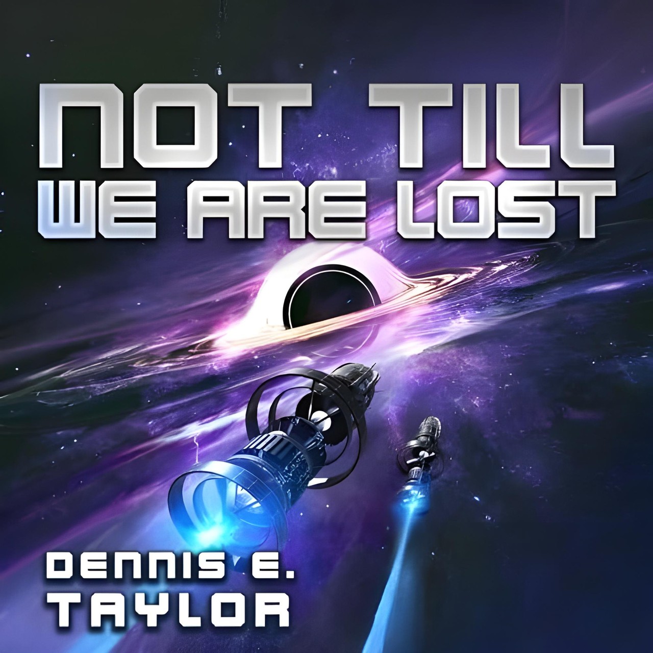 Audiobook cover for Not Till We Are Lost