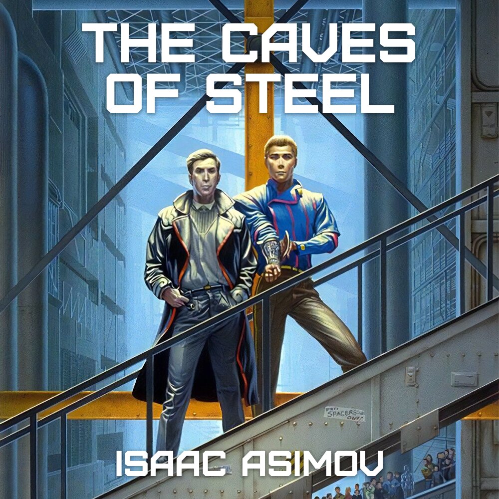 Audiobook cover for The Caves of Steel
