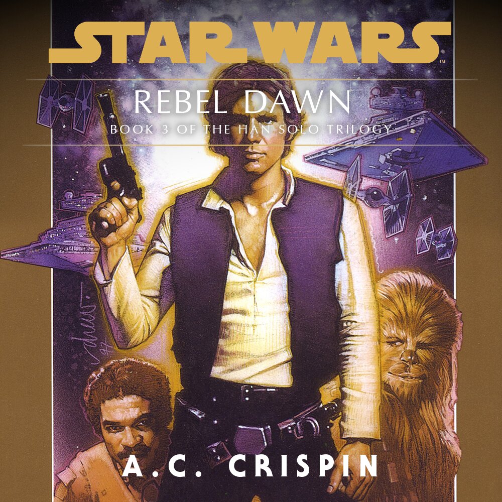 Audiobook cover for Star Wars - The Han Solo Trilogy - Rebel Dawn
