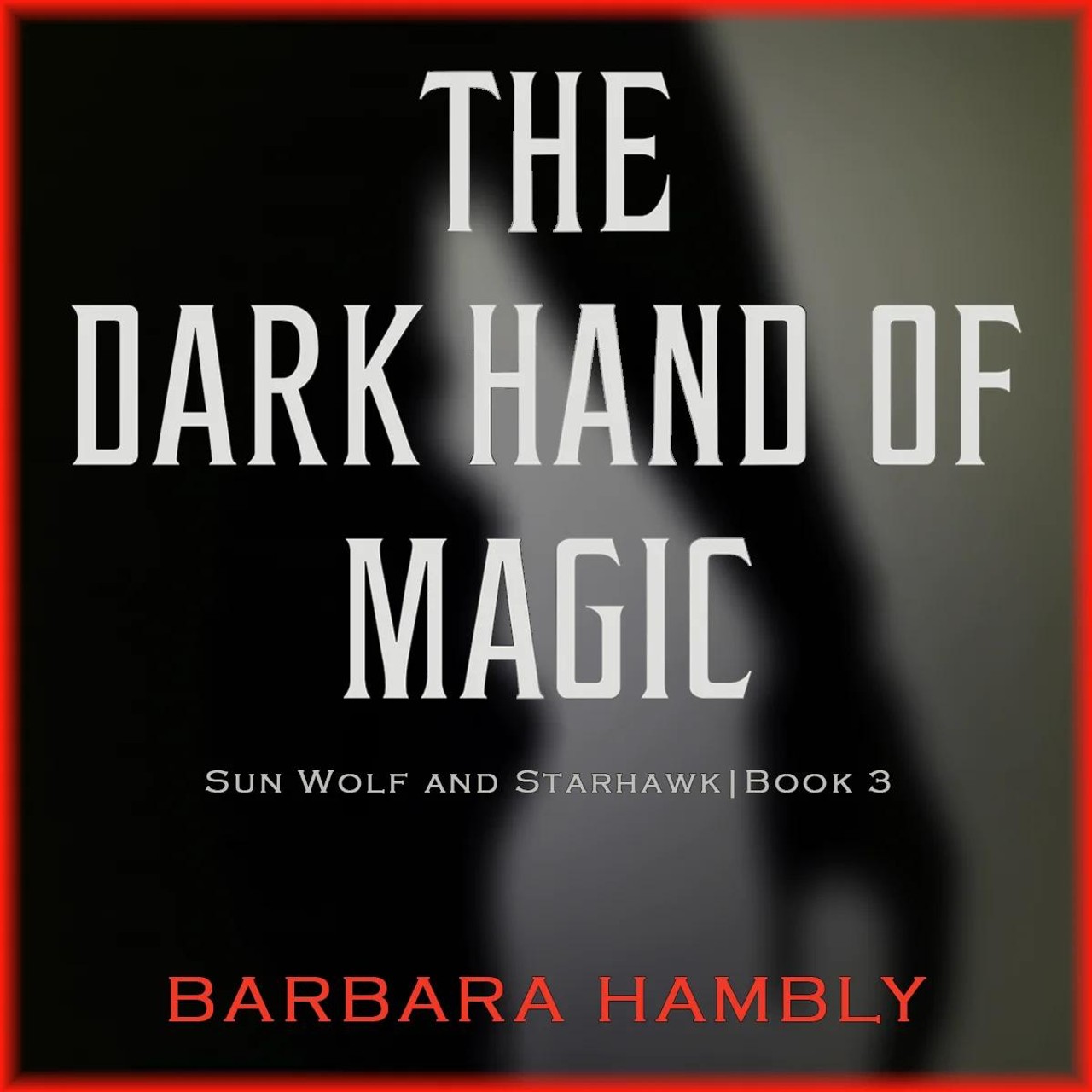 Audiobook cover for The Dark Hand of Magic (The Sun Wolf and Starhawk Series Book 3)