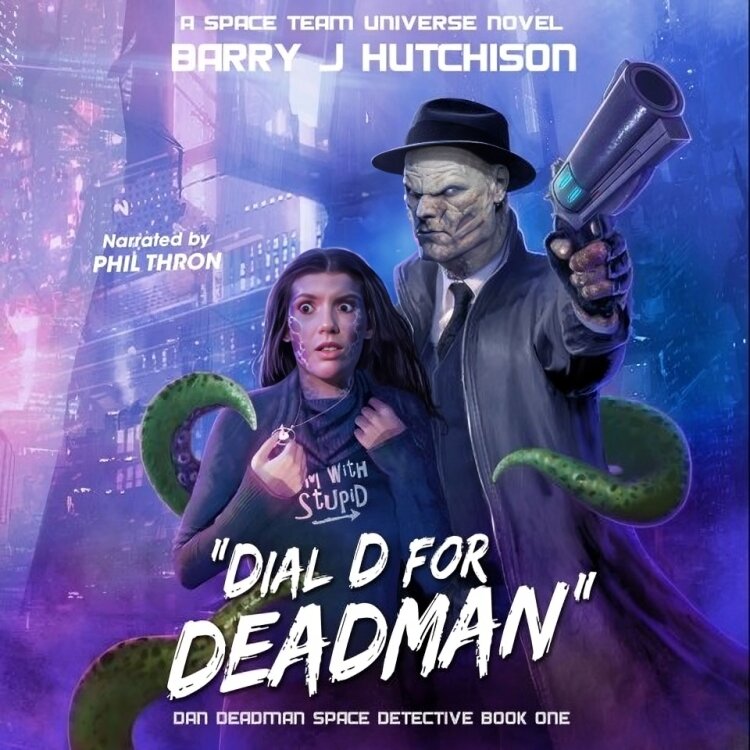 Audiobook cover for Dial D for Deadman: A Space Team Universe Novel (Dan Deadman Space Detective)