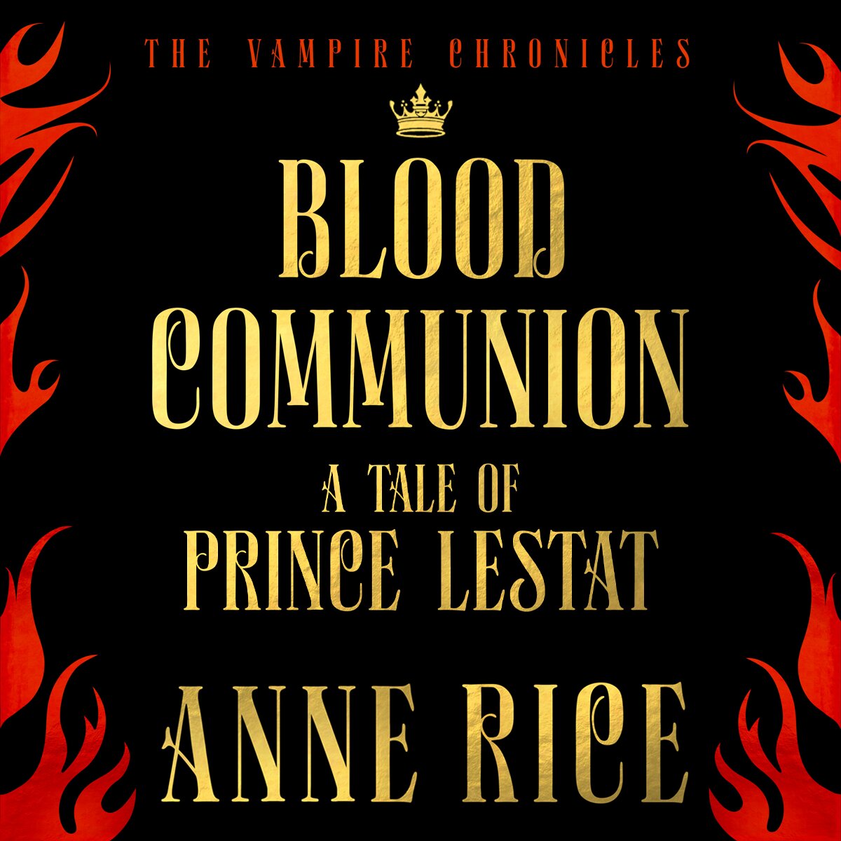 Audiobook cover for Blood Communion: A Tale of Prince Lestat (The Vampire Chronicles 13)