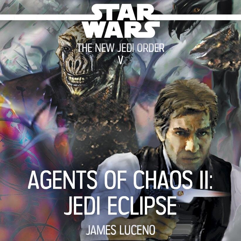 Audiobook cover for Star Wars - The New Jedi Order - Agents of Chaos II - Jedi Eclipse