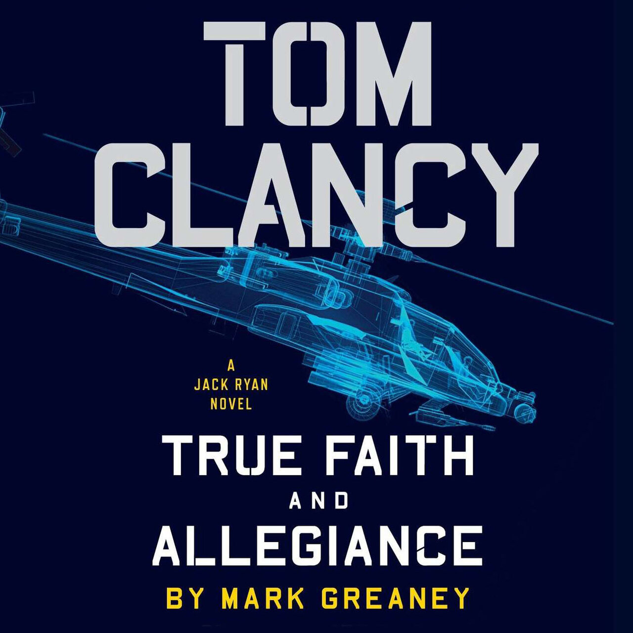 Audiobook cover for Tom Clancy's True Faith and Allegiance