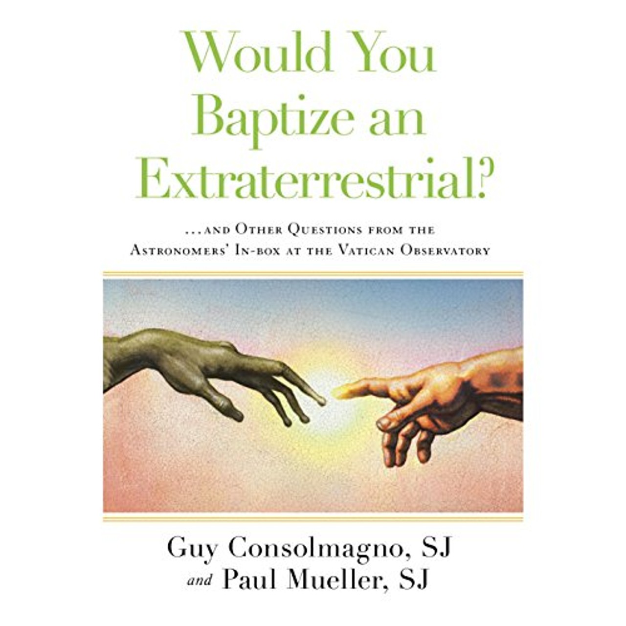 Audiobook cover for Would You Baptize an Extraterrestrial?