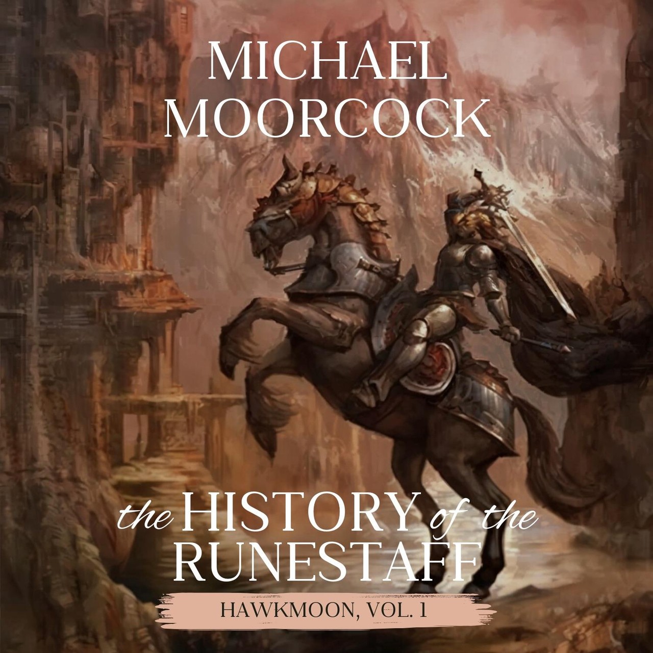Audiobook cover for Hawkmoon: The History of the Runestaff