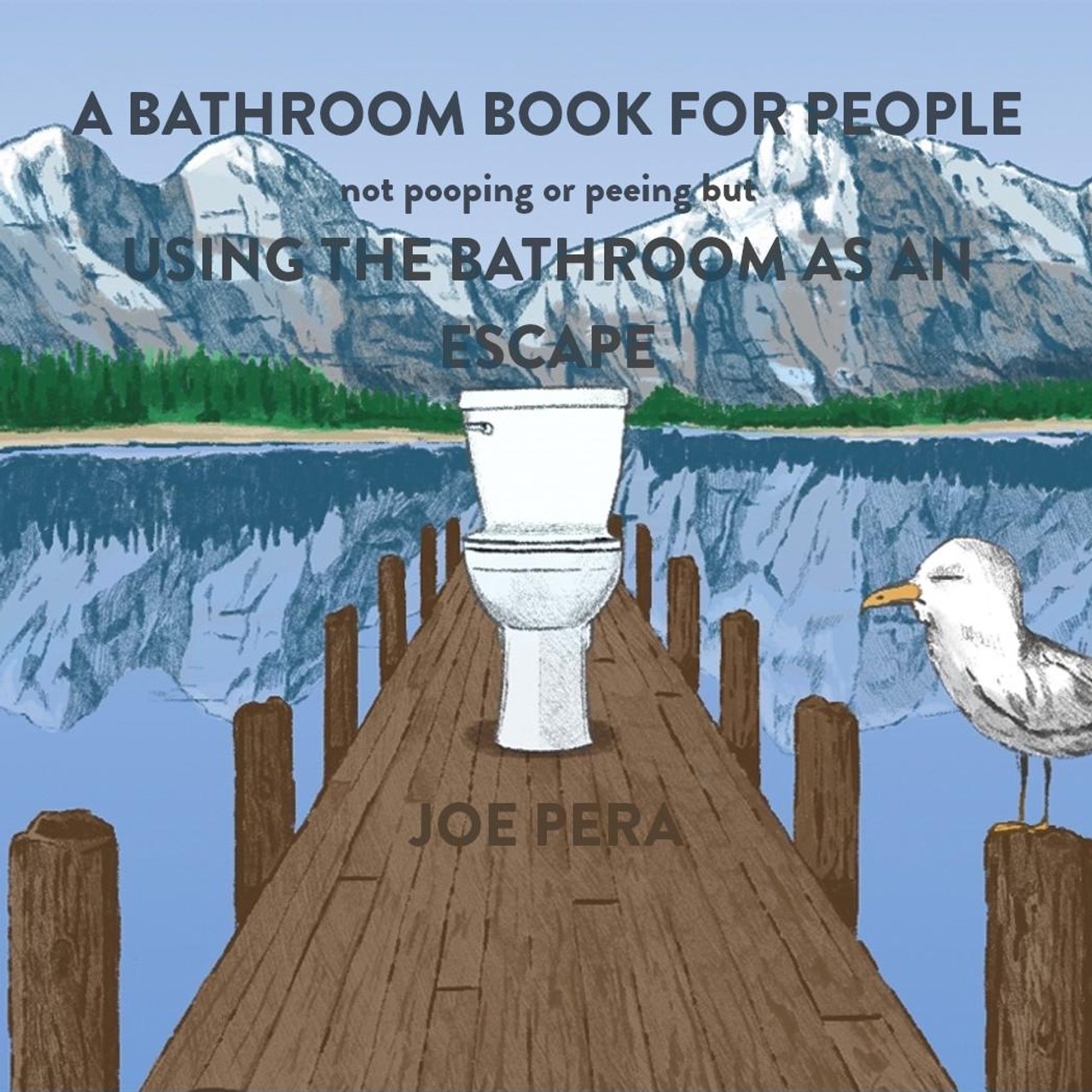 Audiobook cover for A Bathroom Book for People Not Pooping or Peeing But Using the Bathroom as an Escape