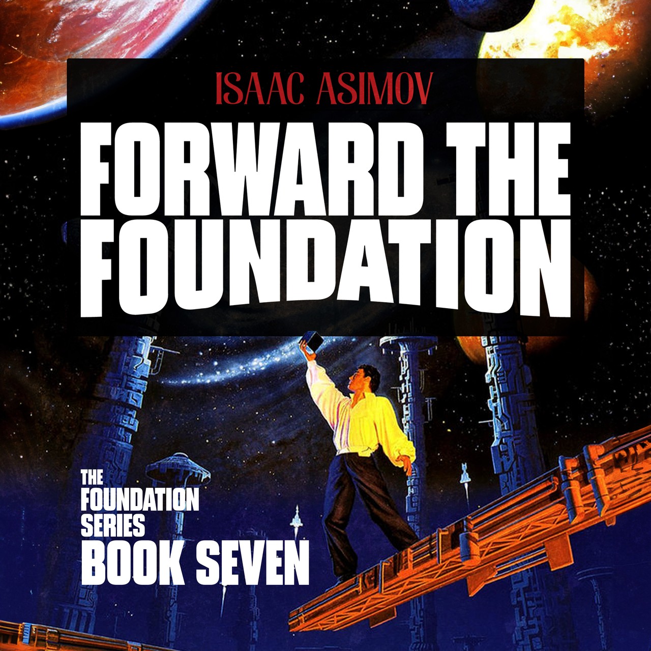 Audiobook cover for Foundation series 1 (Forward the Foundation / Foundation / Prelude to Foundation)