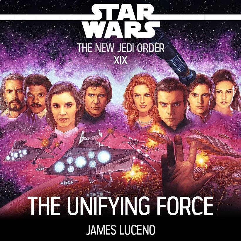 Audiobook cover for Star Wars - The New Jedi Order - The Unifying Force