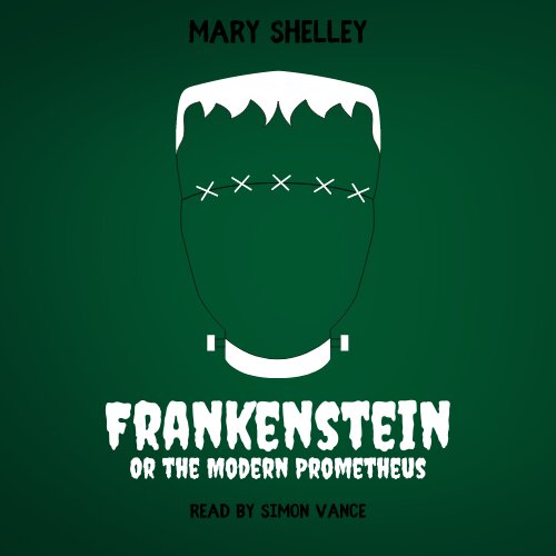 Audiobook cover for Frankenstein; or, The Modern Prometheus