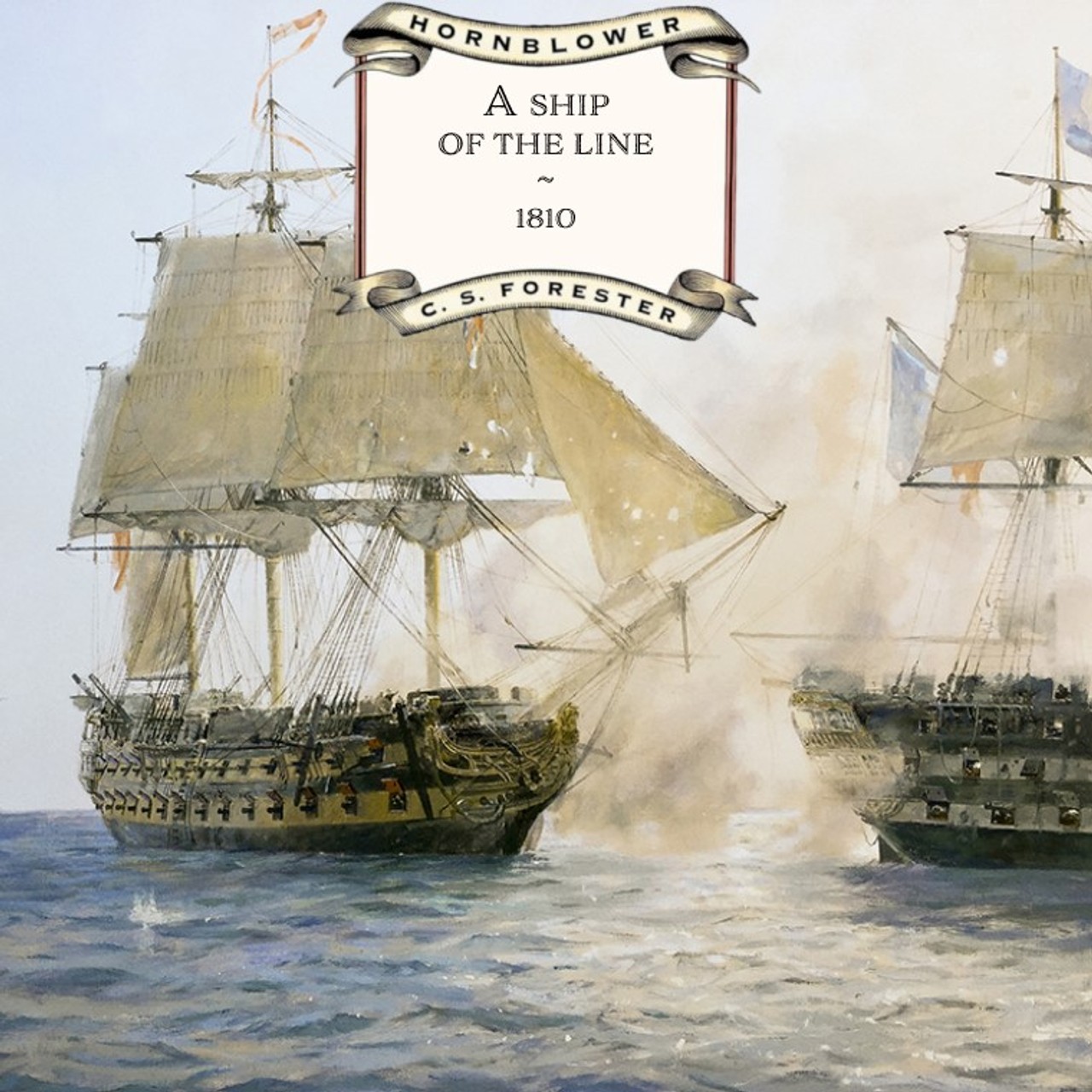 Audiobook cover for By C. S. Forester - Ship of the Line (Hornblower Saga)