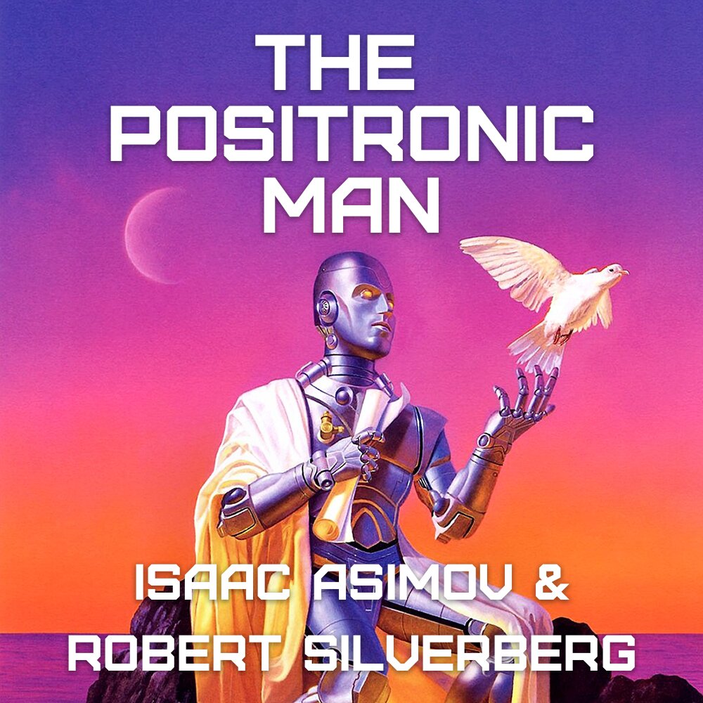 Audiobook cover for The Positronic Man