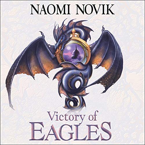 Audiobook cover for Victory of Eagles (Temeraire, Book 5)