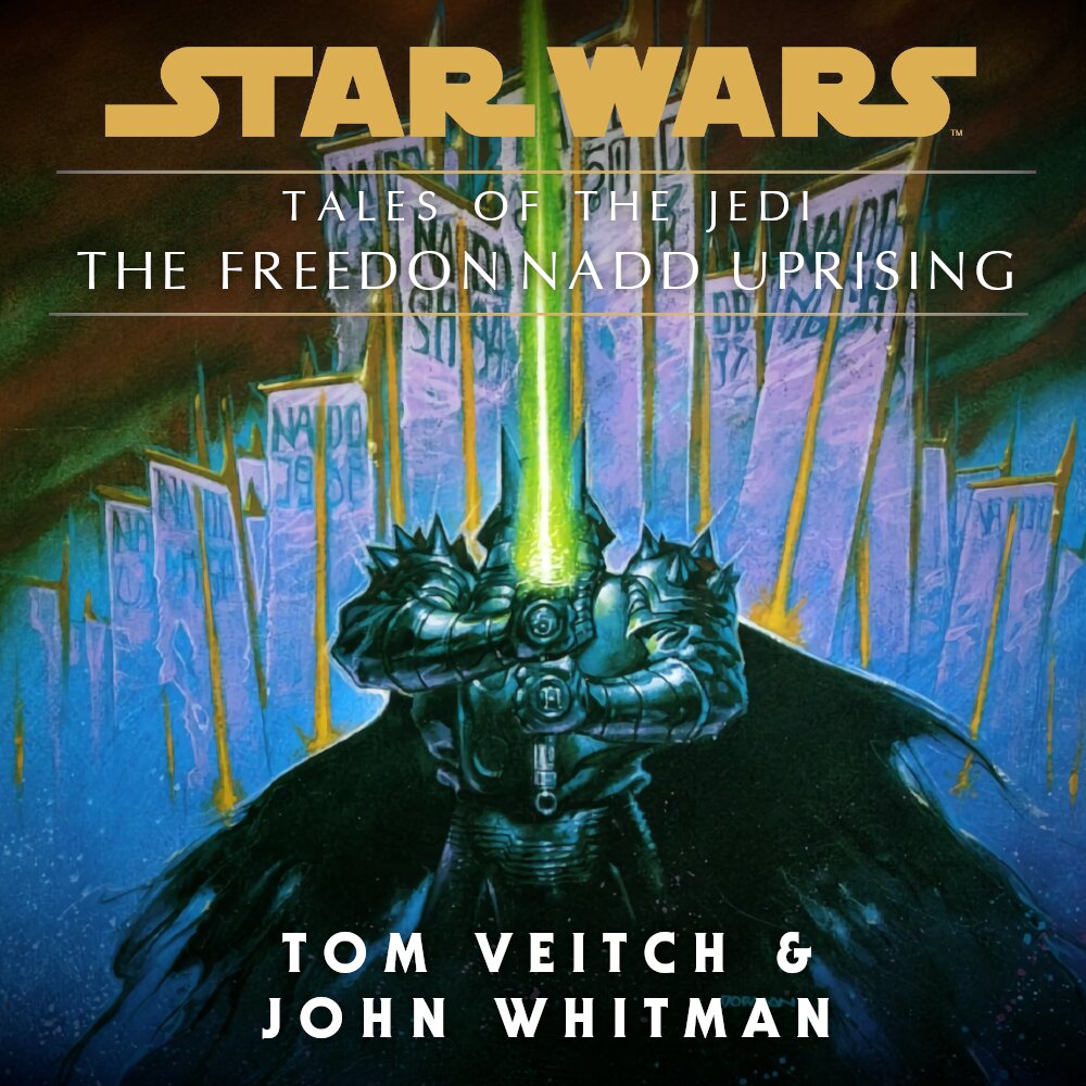Audiobook cover for The Freedon Nadd Uprising (Star Wars: Tales of the Jedi)